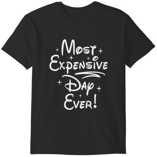 Discover Most Expensive Day Ever T-Shirts