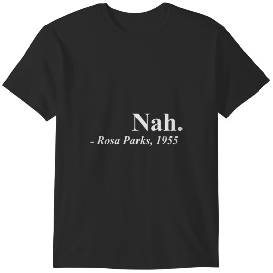 Discover Nah - Rosa Parks Fitted Scoop T-Shirts