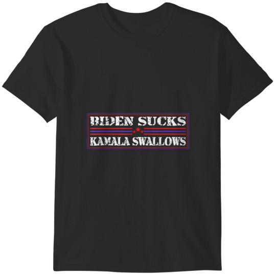 Discover funny quote biden and kamala biden sucks kamala swallows T-Shirts