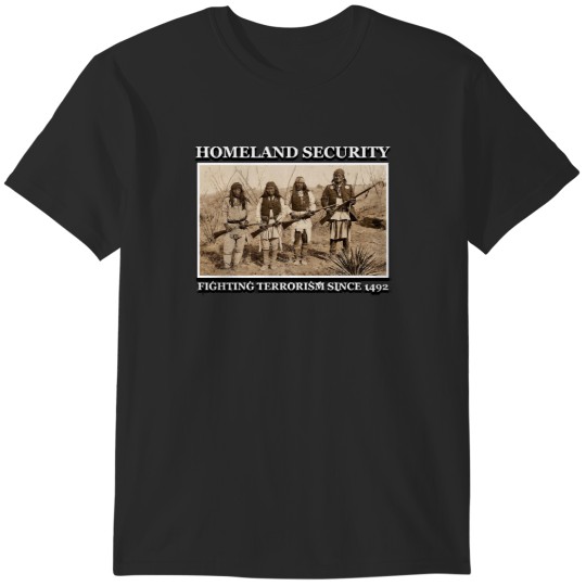 Discover Homeland security fighting terrorism since 1492 T-Shirts