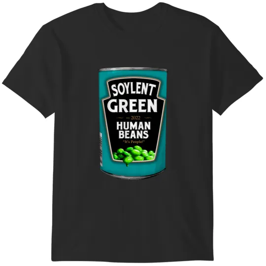 Discover Soylent Green  Human Beans T-Shirts