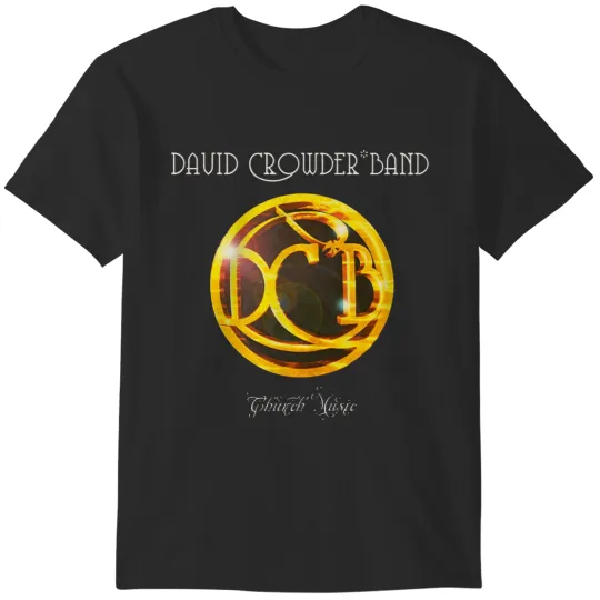 Discover David Crowder T-Shirts