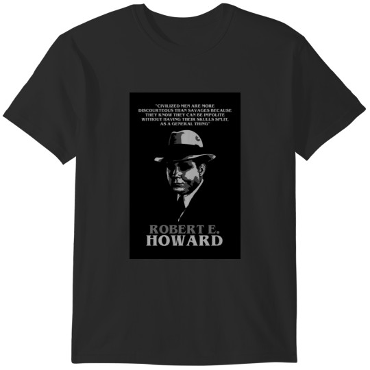 Discover Robert E Howard T-Shirts