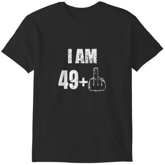 Discover I am 49 plus 1 - 50th birthday T-Shirts