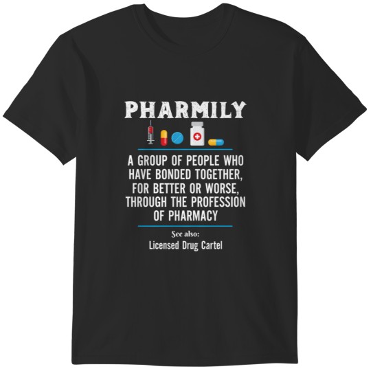 Discover Pharmacy Technician _amp_ Pharmacist Gift - Pharmily T-Shirts