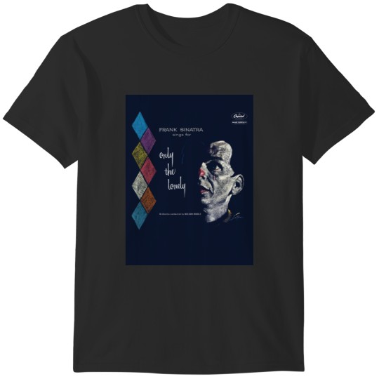 Discover Fránk Sínátrá Sings For Only The Lonely Tee T-Shirts