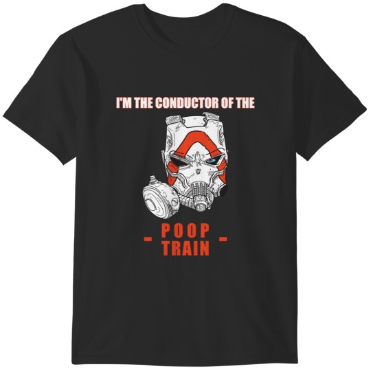 Discover I'M THE CONDUCTOR OF THE POOP TRAIN KRIEG T-Shirts