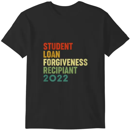 Discover Student Loan Forgiveness T-Shirts