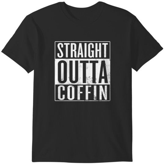 Discover Straight Outta Coffin T-Shirts
