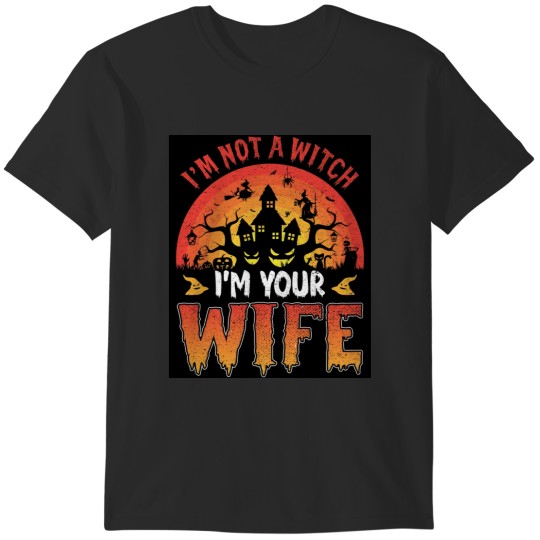Discover Im not a witch Im your wife T-Shirts