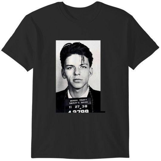 Discover Frank Sinatra Mugshot   t T-Shirts