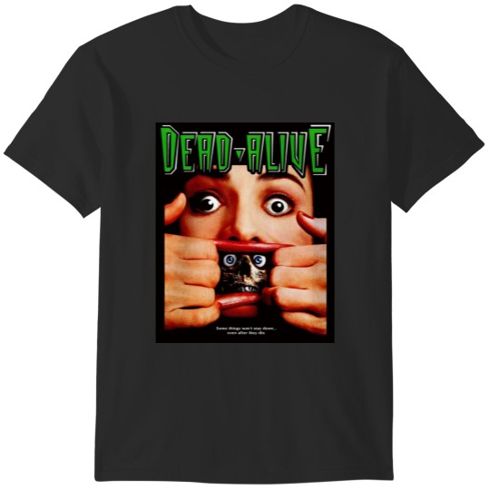 Discover Dead Alive T-Shirts