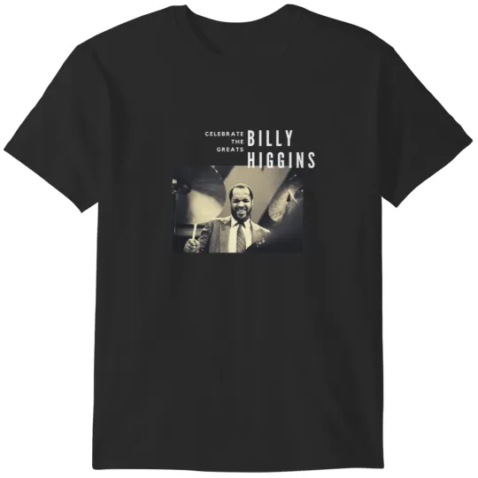 Discover Billy Higgins Great Jazz DrummerMusician T-Shirts