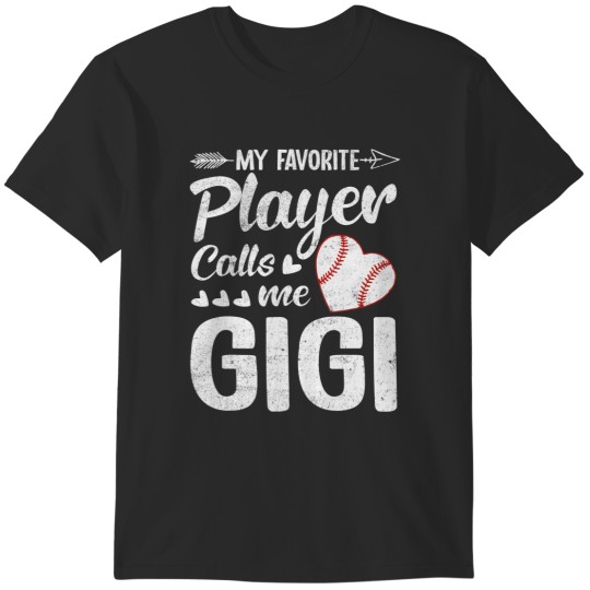 Discover gigi baseball my favorite player calls me gigi T-Shirts