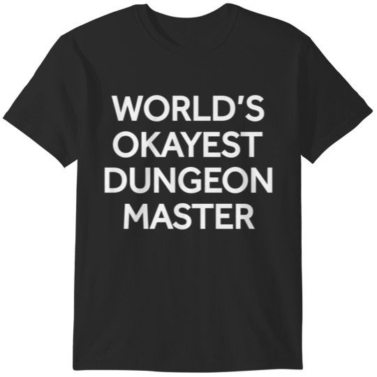 Discover Worlds Okayest Dungeon Master T-Shirts