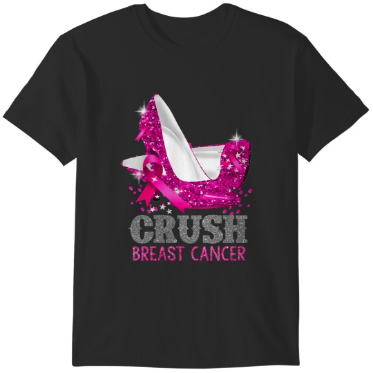 Discover Breast Cancer Womens High Heel Crush Breast Cancer Awareness Gift1 Cancer Survivor Awareness T-Shirts