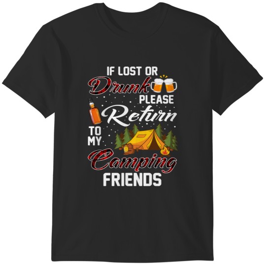 Discover Camp Camping If Lost Or Drunk Please Return To MyFriends Camper T-Shirts