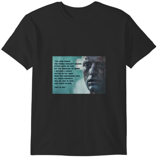 Discover Blade Runnerr, Rutger Hauer, Tears in Rain Monologue Classic T-Shirts