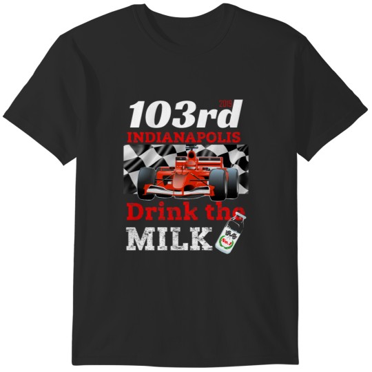 Discover Indianapolis 500 Mile 2019 Drink The Milk T Shirt (1) T-Shirts