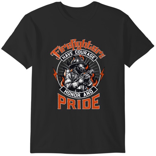 Discover Firefighters Firefighters Have Courage Honor & Pride T-Shirts