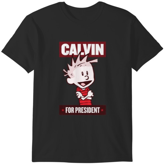 Discover Calvin For President T-Shirts