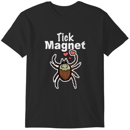 Discover Tick Magnet T-Shirts