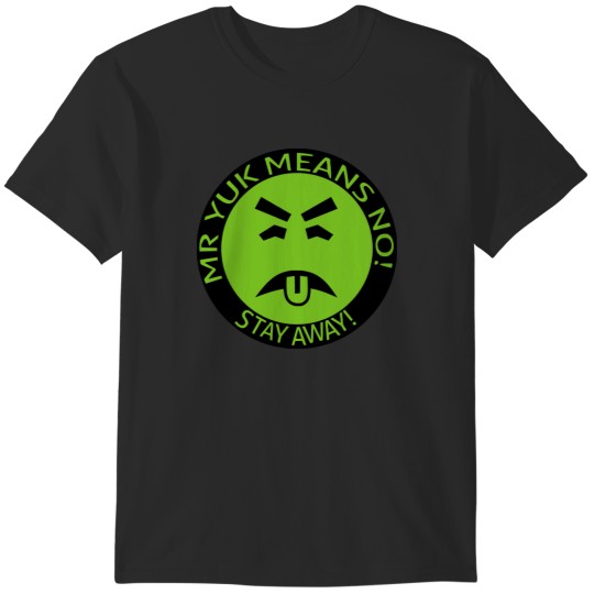 Discover Mr Yuck Means No! Stay Away! T-Shirts
