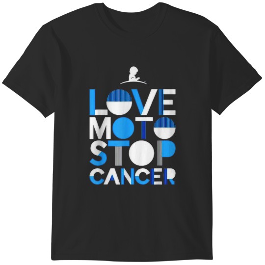 Discover Love Moto Stop Cancer T-Shirts