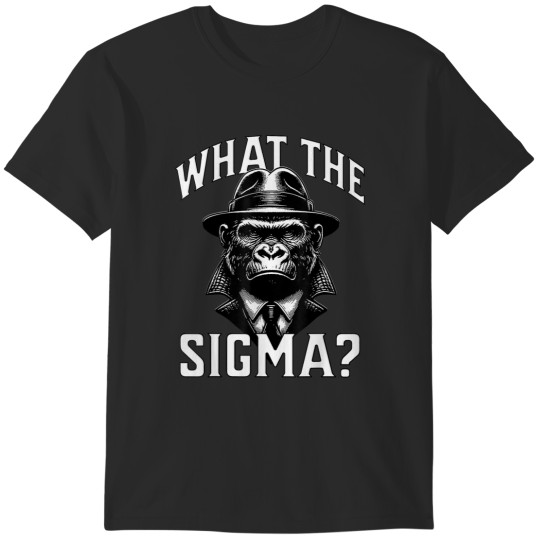 Discover Funny What The Sigma Ironic Meme Brainrot Quote T-Shirts