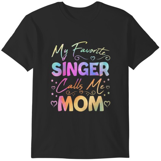 Discover my favorite singer calls me mom happy mother's day fun T-Shirts