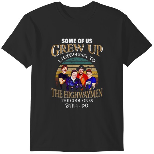 Discover Vintage some of us grew up listenning to The highwaymen band 35 years anniversary gift for fans and lovers T-Shirts