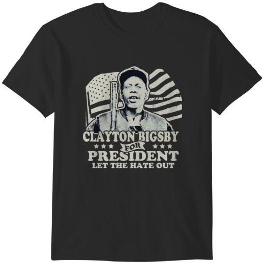 Discover Clayton Bigsby For President T-Shirts