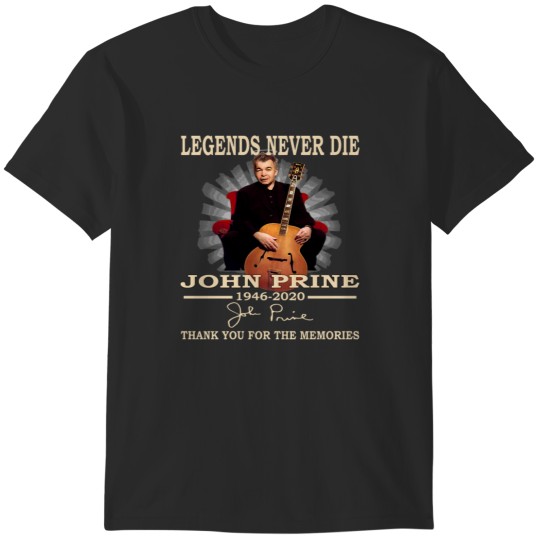 Discover Legends Never Die John Prine 1946 2020 Thank You T-Shirts