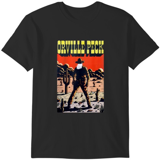 Discover ORVILLE PECK    ORVILLE PECK   ORVILLE PECK Jeff Lewis     Jeff Lewis    Jeff Lewis T-Shirts