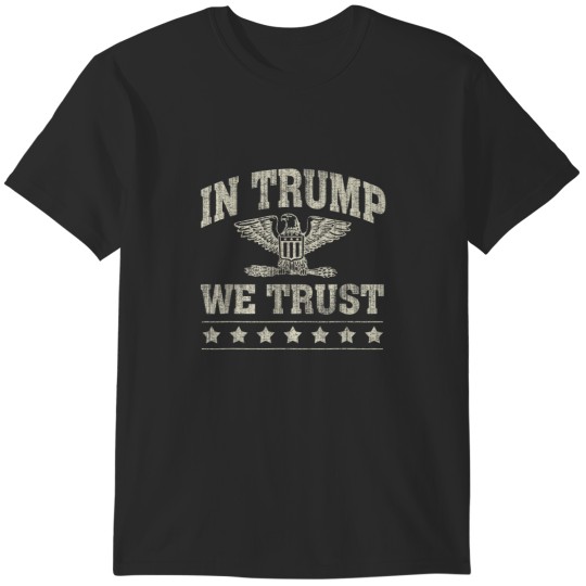 Discover In Trump We Trust Distressed 9115 T-Shirts
