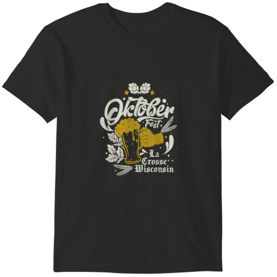 Discover Oktoberfest La Crosse Wisconsin Octoberfest Beer T-Shirts