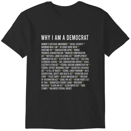 Discover why i am a democrat cool political for democrats T-Shirts