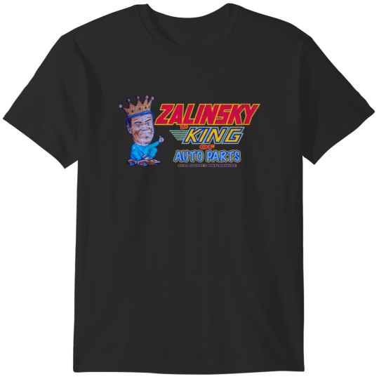 Discover ZALINSKY King of Auto Parts 2 1 T-Shirts