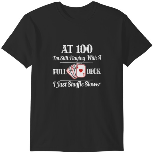 Discover Funny 100th Birthday Gift T Shirt 100 Year Old Cards Shirt 6551 T-Shirts