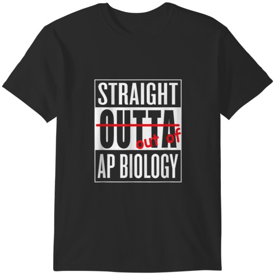 Discover Straight Outta AP Biology Class Teacher Student T-Shirts