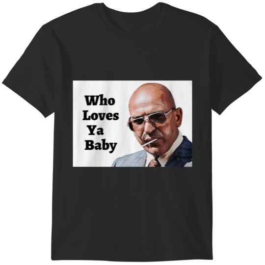 Discover Kojak - Who Loves Ya Baby T-Shirts