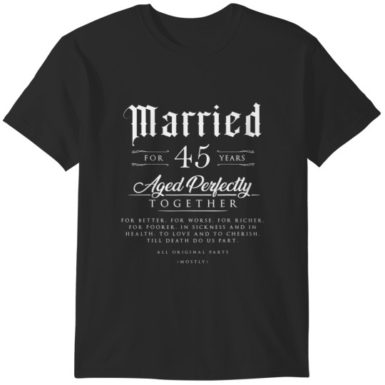 Discover 45th wedding anniversary couple gift 45 years married T-Shirts