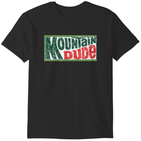 Discover Mountain Dude T-Shirts