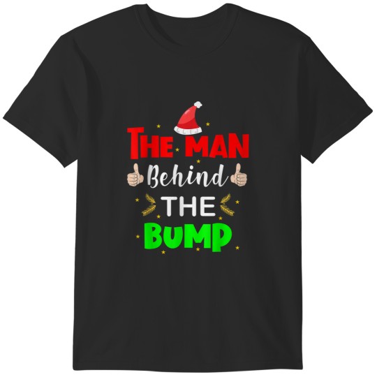 Discover Man Behind Bump Funny Christmas Pregnancy Husband Dad 2020 T-Shirts
