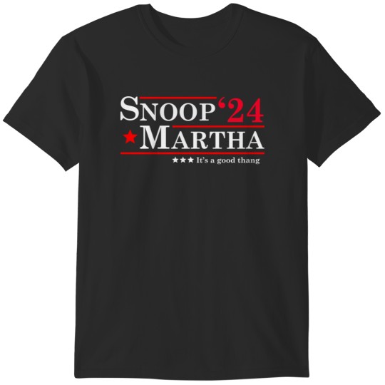 Discover Snoop Martha for President T-Shirts