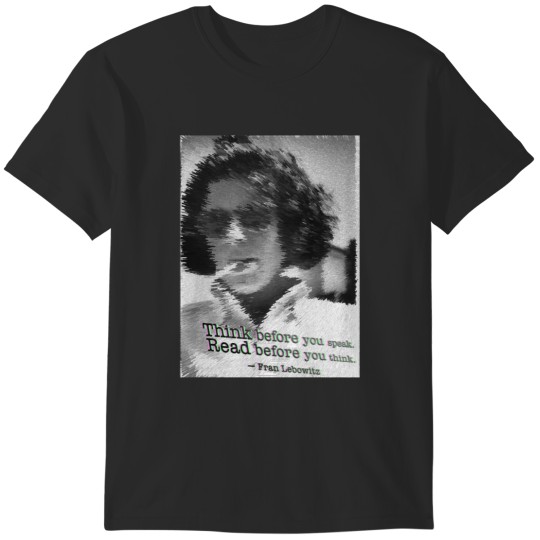 Discover Think before you speak. Read before you think. T-Shirts