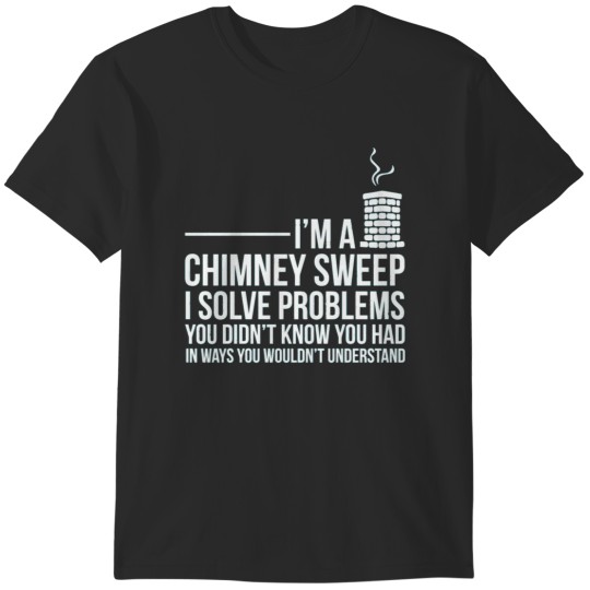 Discover Chimney Sweep Funny Problem Solving Distressed T-Shirts