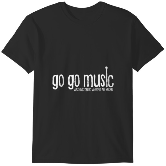 Discover go go music washington dc T-Shirts