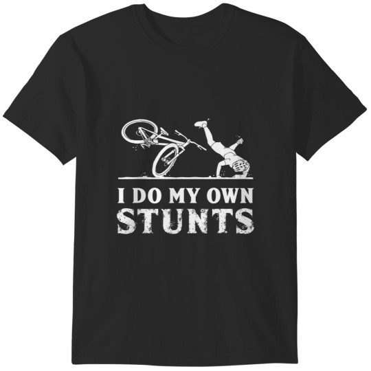 Discover i do my own stunts bicycle bike accidents broken bone injury T-Shirts