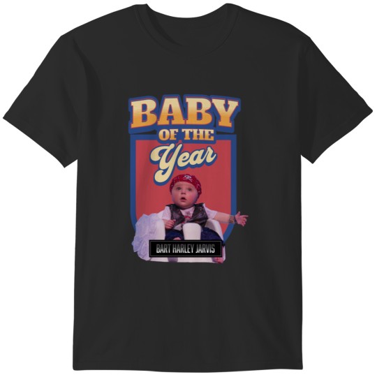 Discover Baby of the year - Bart Harley Jarvis T-Shirts